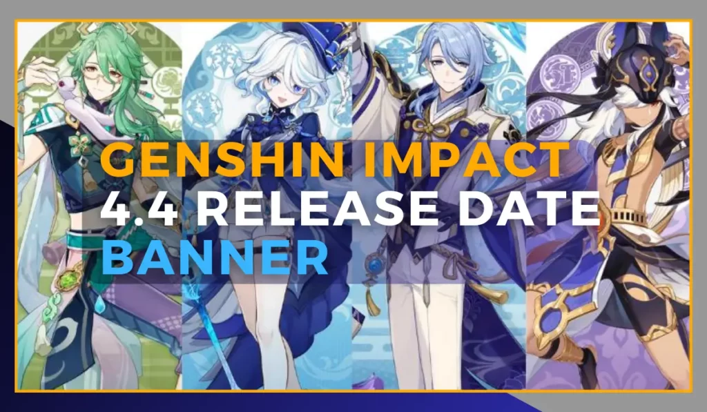 Genshin Impact 4.4 Release Date, Livestream Date, Banner and New Characters Revealed