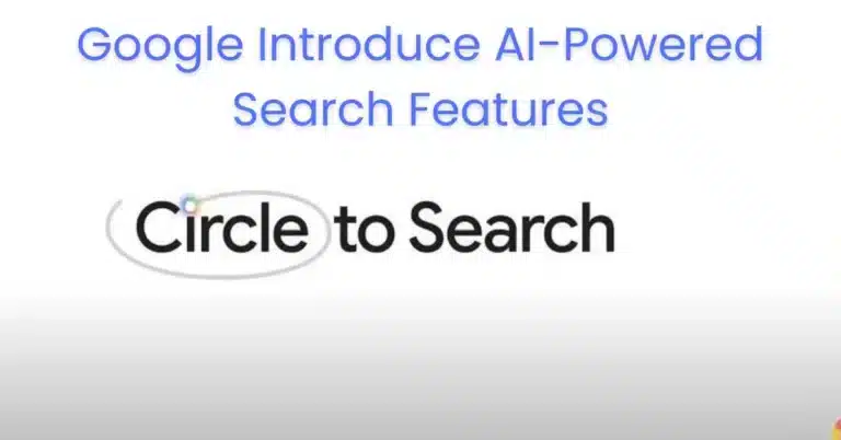 Google Introduce AI-Powered Search Features for Enhanced User Experience