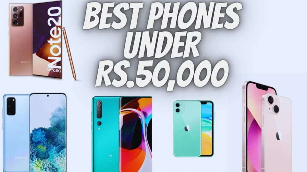 Mobile Phones Under Rs.50,000