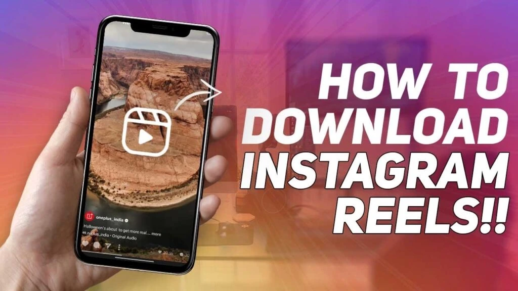 Easiest Steps to Download Instagram Reels