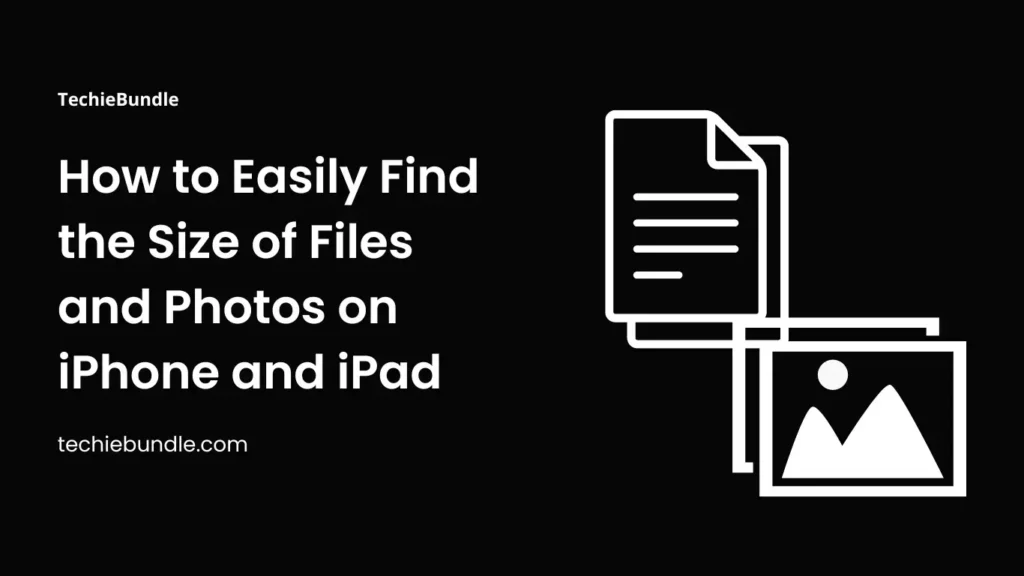 How to find the size of files and photos on iphone and ipad