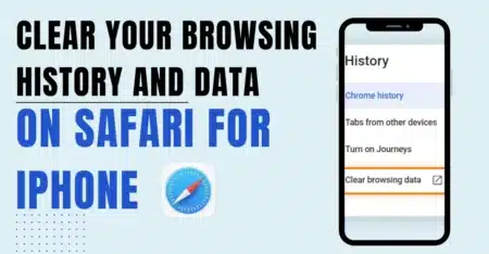 Clear Your Browsing History and Data