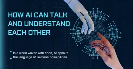 How AI Can Talk and Understand Each Other