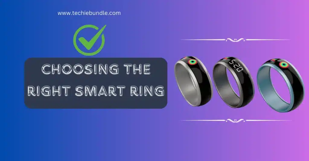 Choosing the Right Smart Ring