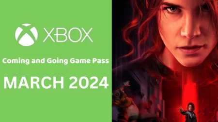What's Coming and Going on Xbox Game Pass in March 2024 Full List Revealed